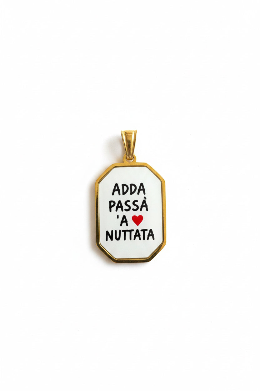 Ciondolo Adda Passà ‘A  ❤️ Nuttata