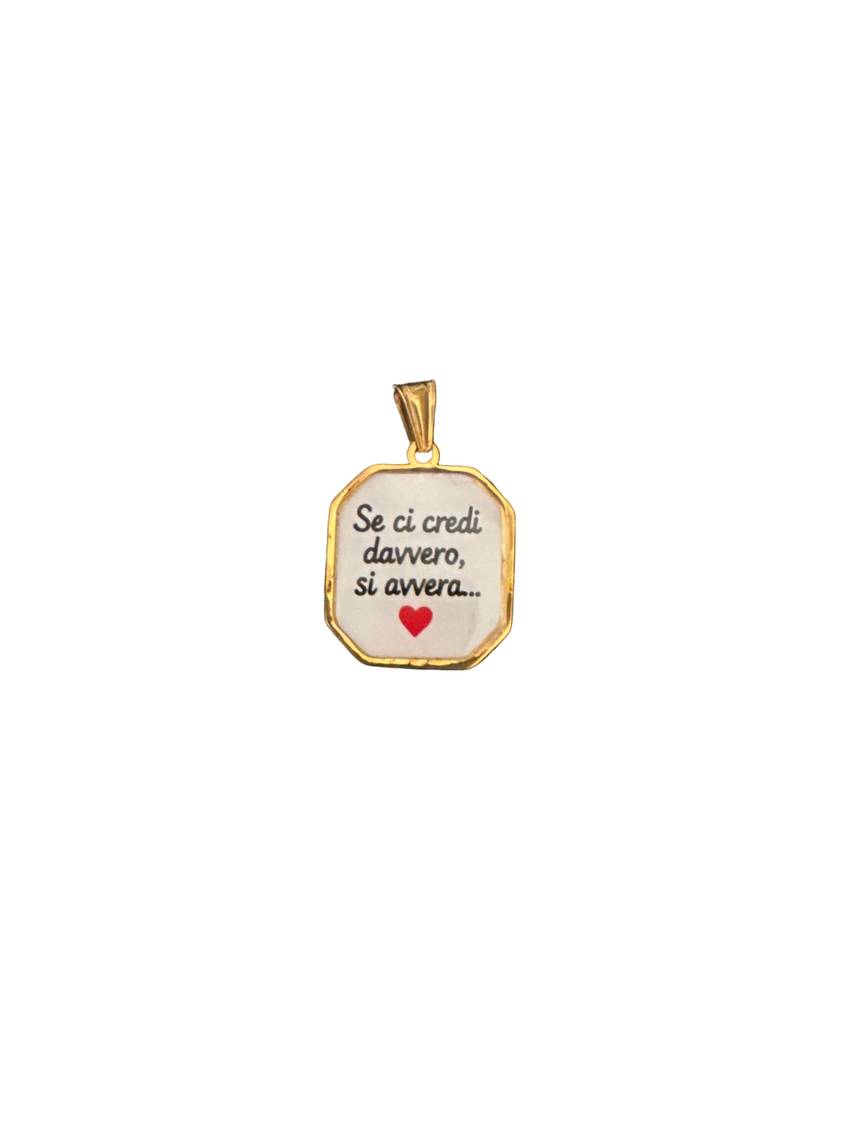 Ciondolo Se Ci Credi Davvero Si Avvera ❤️