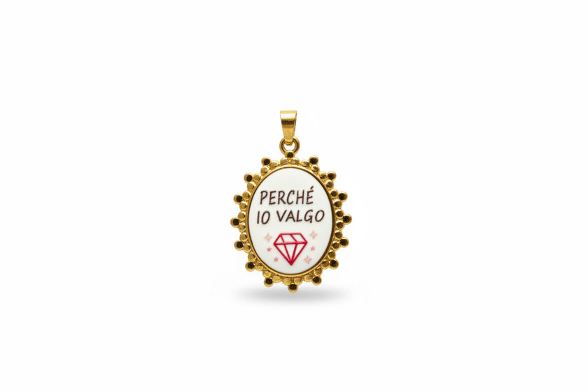 Ciondolo Perché Io Valgo 💎